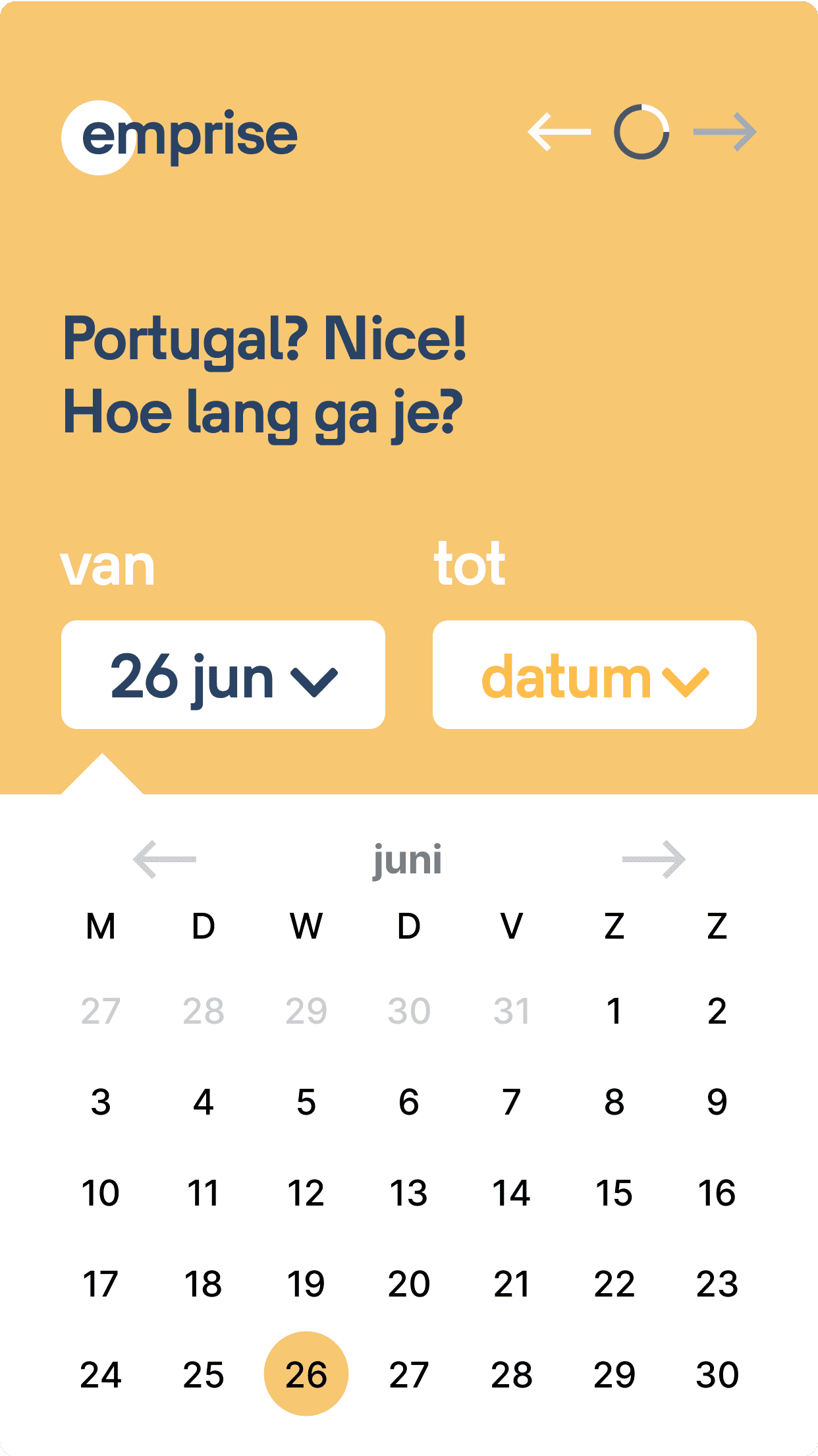 A date picker to set the duration of your trip.